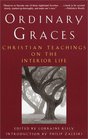 Ordinary Graces : Christian Teachings on the Interior Life