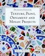 Decorating Furniture Texture Paint Ornament and Mosaic Projects