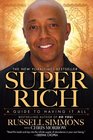 Super Rich A Guide to Having It All