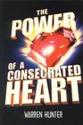 Power of a consecrated heart
