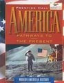 America Pathways to the Present Modern American History