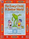 For Every Child A Better World