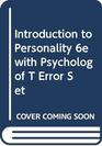 Introduction to Personality 6e with Psycholog of T Error Set