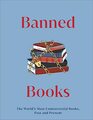 Banned Books: The World's Most Controversial Books, Past and Present (DK Secret Histories)