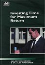 Investing Time for Maximum Return