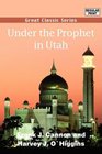 Under the Prophet in Utah