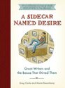 A Sidecar Named Desire Great Writers and the Booze That Stirred Them