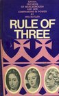 RULE OF THREE Sarah Duchess of Marlborough and her Companions in Power by Iris Butler