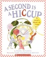 A Second is a Hiccup A Child's Book of Time