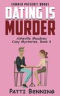Dating is Murder (Asheville Meadows, Bk 4)