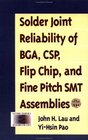 Solder Joint Reliability of BGA CSP Flip Chip and Fine Pitch SMT Assemblies