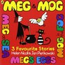 Meg and Mogthree Favourite Stories