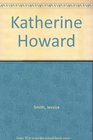 Katherine Howard