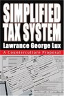 SIMPLIFIED TAX SYSTEM A Counterculture Proposal