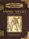 Savage Species Playing Monstrous Characters
