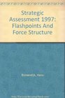 Strategic Assessment 1997 Flashpoints And Force Structure
