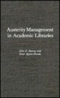 Austerity Management in Academic Libraries