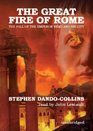 The Great Fire of Rome The Fall of the Emperor Nero and His City