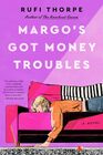 Margo's Got Money Troubles: A Novel