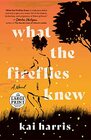 What the Fireflies Knew (Large Print)