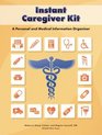Instant Caregiver Kit