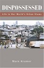 Dispossessed Life in Our World's Urban Slums