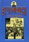 Ey Up Mi Duck Dialect of Derbyshire and the East Midlands