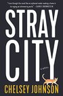 Stray City A Novel