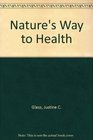 Nature's Way to Health