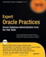 Expert Oracle Practices Oracle Database Administration from the Oak Table