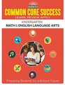 Barron's Common Core Success Kindergarten Math  English Language Arts Preparing Students for a Brilliant Future