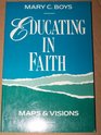 Educating in Faith Maps and Visions