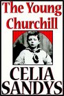 The Young Churchill  The Early Years Of Winston Churchill