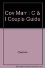 Communication and Intimacy Covenant Marriage Couple's Guide