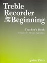 Treble Recorder From The Beginning  Teachers Book