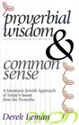 Proverbial Wisdom  Common Sense A Messianic Jewish Approach to Today's Issues from the Proverbs