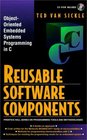 Reusable Software Components ObjectOriented Embedded Systems Programming in C