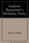 Andrew Bannister's Birthday Party