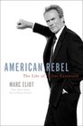 American Rebel The Life of Clint Eastwood