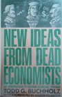 New Ideas from Dead Economists An Introduction to Modern Economic Thought