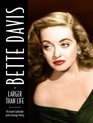 Bette Davis Larger than Life