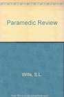 Paramedic Review A Manual for Examination Preparation