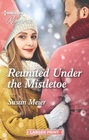 Reunited Under the Mistletoe