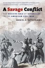 A Savage Conflict The Decisive Role of Guerrillas in the American Civil War