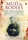 MUD AND BODIES The War Diaries  Letters of Captain N A C Weir 19141920