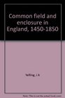 Common field and enclosure in England 14501850