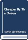 Cheaper By The Dozen (Perennial Classics (Turtleback))