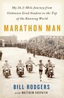 Marathon Man My 262Mile Journey from Unknown Grad Student to the Top of the Running World