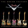 The Dream Factory The Fender Custom Shop