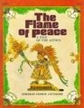 The flame of peace A tale of the Aztecs